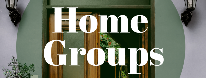 Home Groups - May